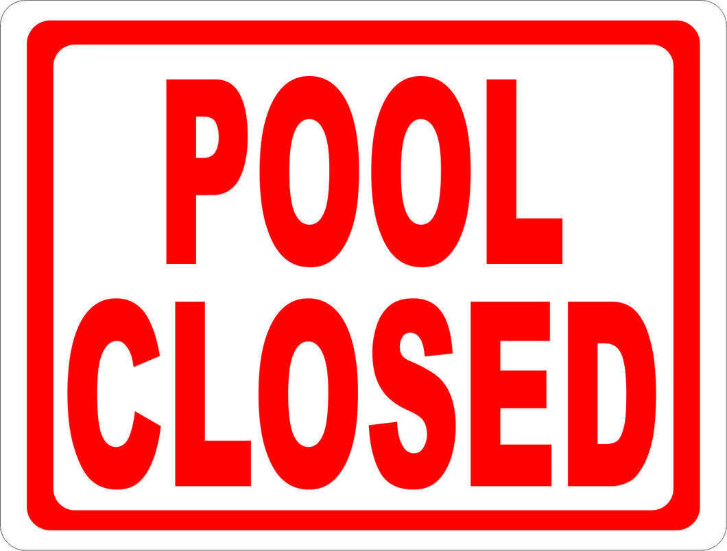 Pool Closed Sign - Signs & Decals by SalaGraphics