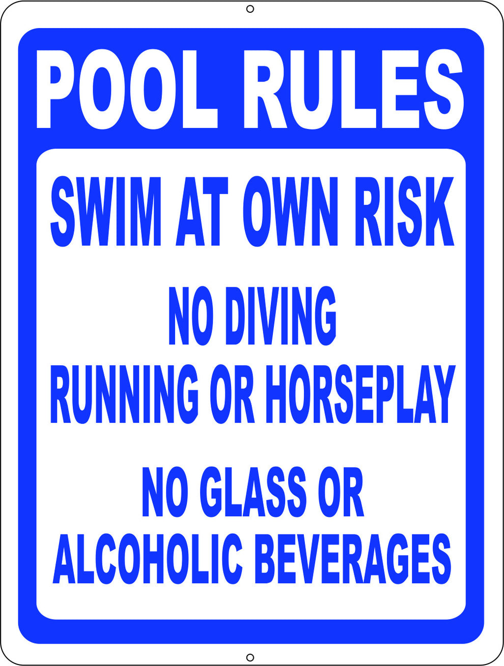 Pool Rules Swim Own Risk, No Diving Running, Horseplay, Glass or Alcoh ...