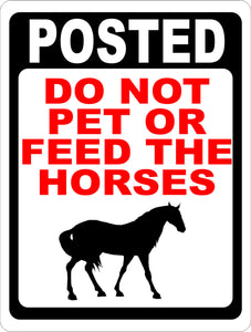 Posted Do Not Pet or Feed Horses Sign - Signs & Decals by SalaGraphics