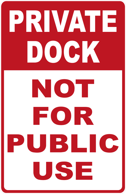 Private Dock Not For Public Use Sign