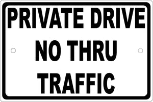 Private Drive No Thru Traffic Sign