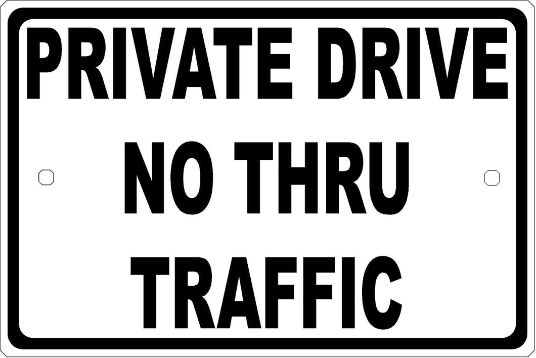 Private Drive No Thru Traffic Sign