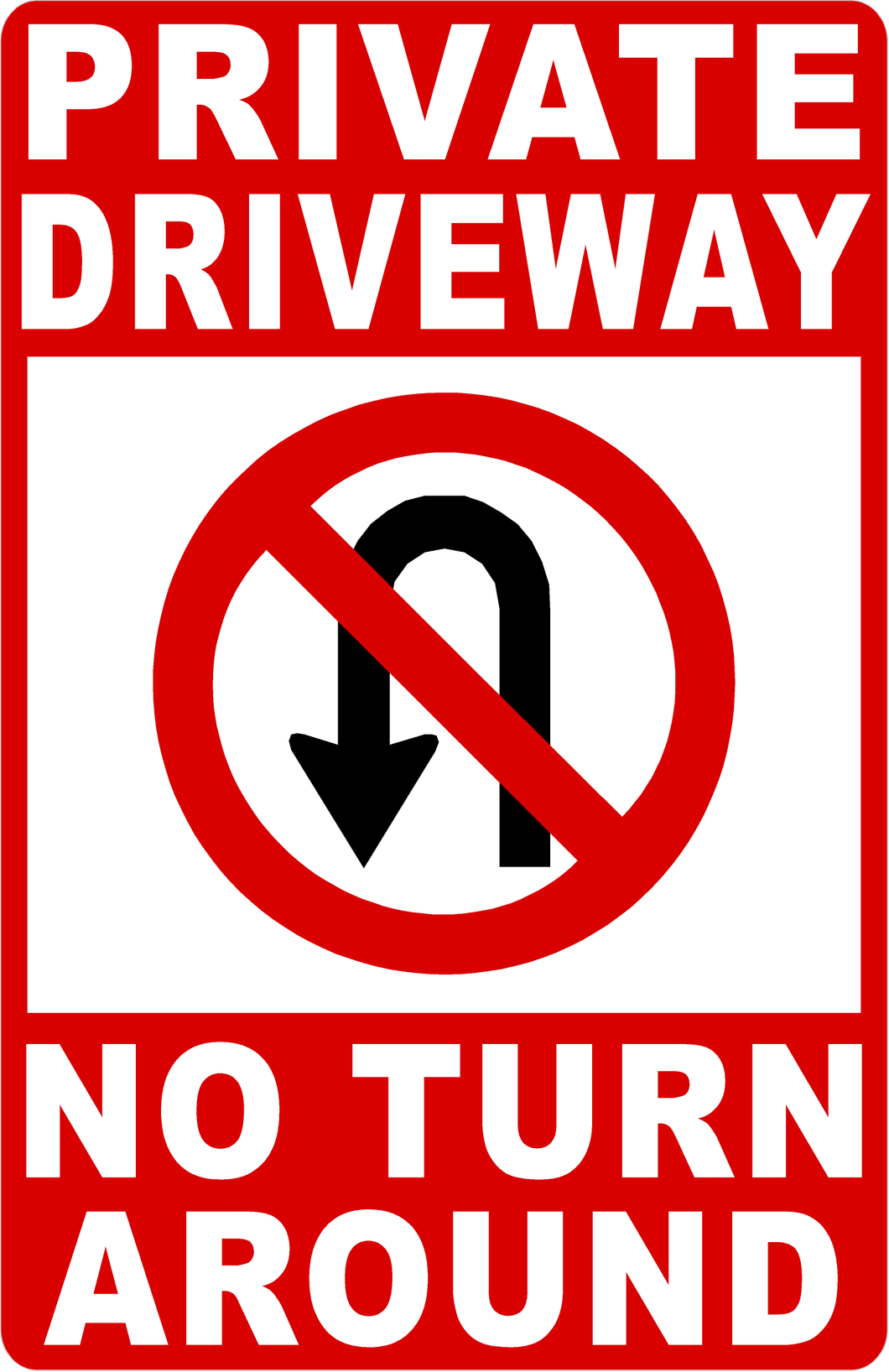 Private Driveway No Turn Arounds Sign