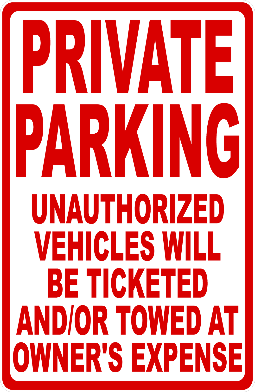 Private Parking Unauthorized Vehicles Ticketed/ Towed Owners Expense Sign
