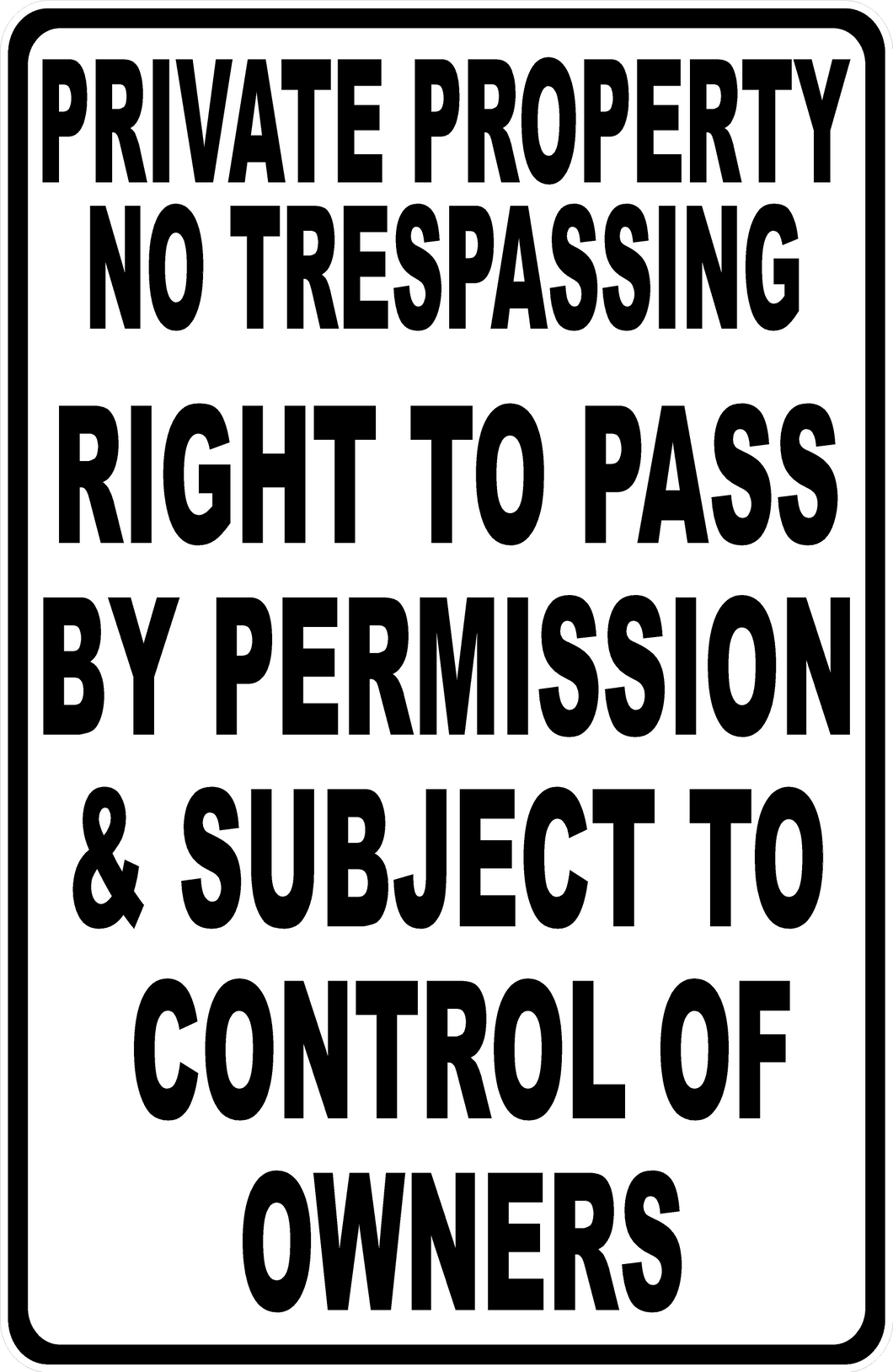 Private Property Right to Pass Sign without Civil Code