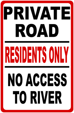 Private Road Residents Only No Access to River Sign