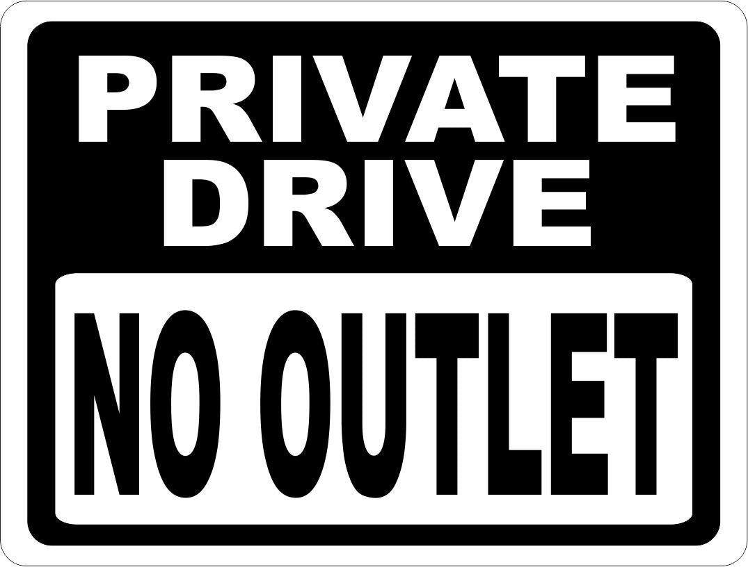 Private Drive No Outlet Sign
