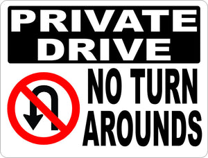 Private Drive No Turn Arounds Sign w/Symbol - Signs & Decals by SalaGraphics