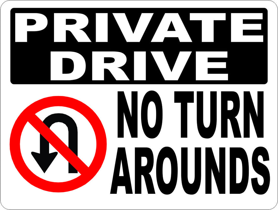 Private Drive No Turn Arounds Sign w/Symbol - Signs & Decals by SalaGraphics