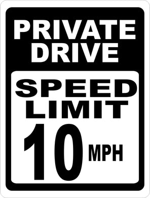 Private Drive Speed Limit 10 MPH Sign - Signs & Decals by SalaGraphics