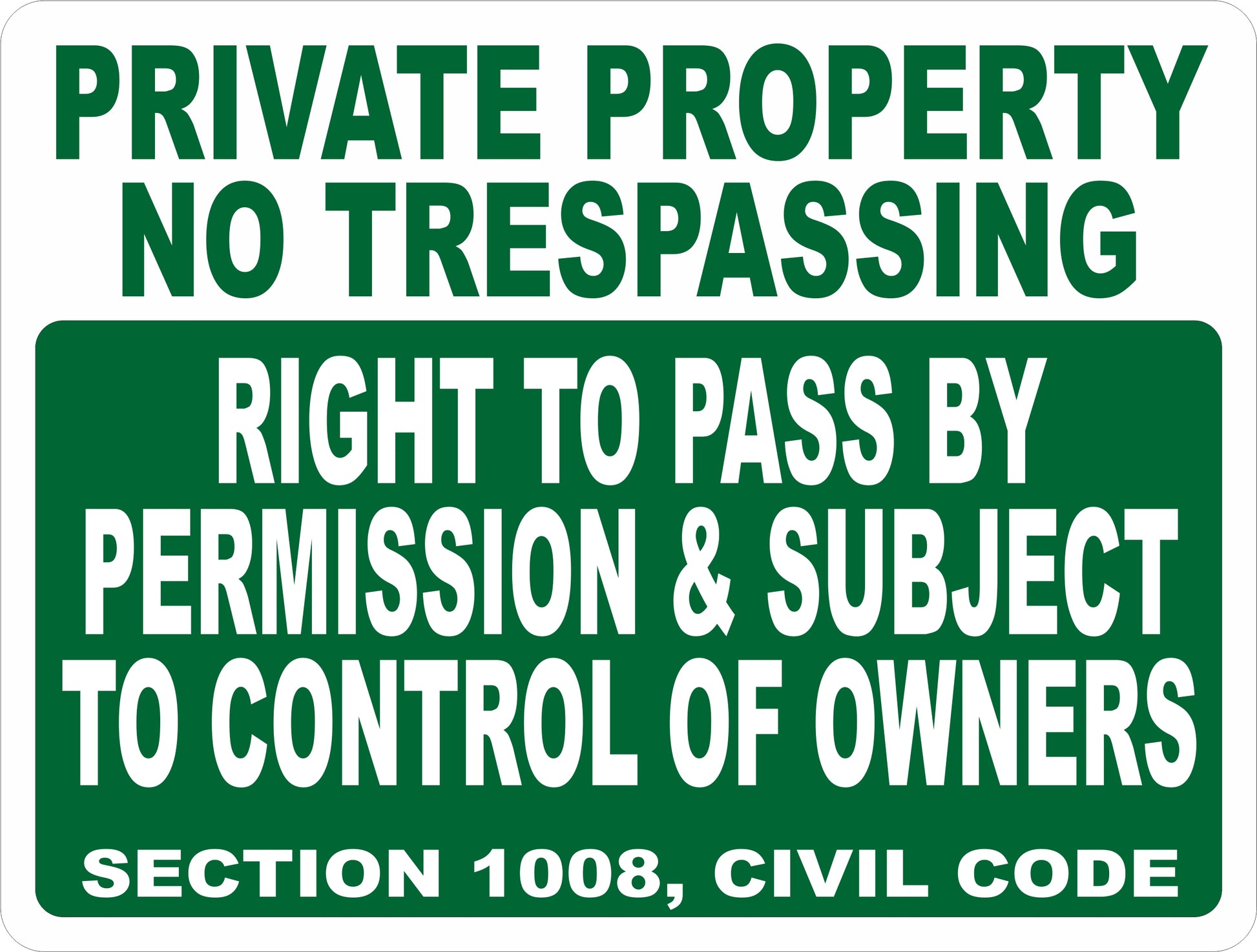 Private Property  No Trespassing Right to Pass by Permission Subject Control of Owners Sign