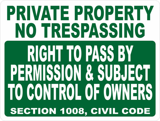 Private Property  No Trespassing Right to Pass by Permission Subject Control of Owners Sign