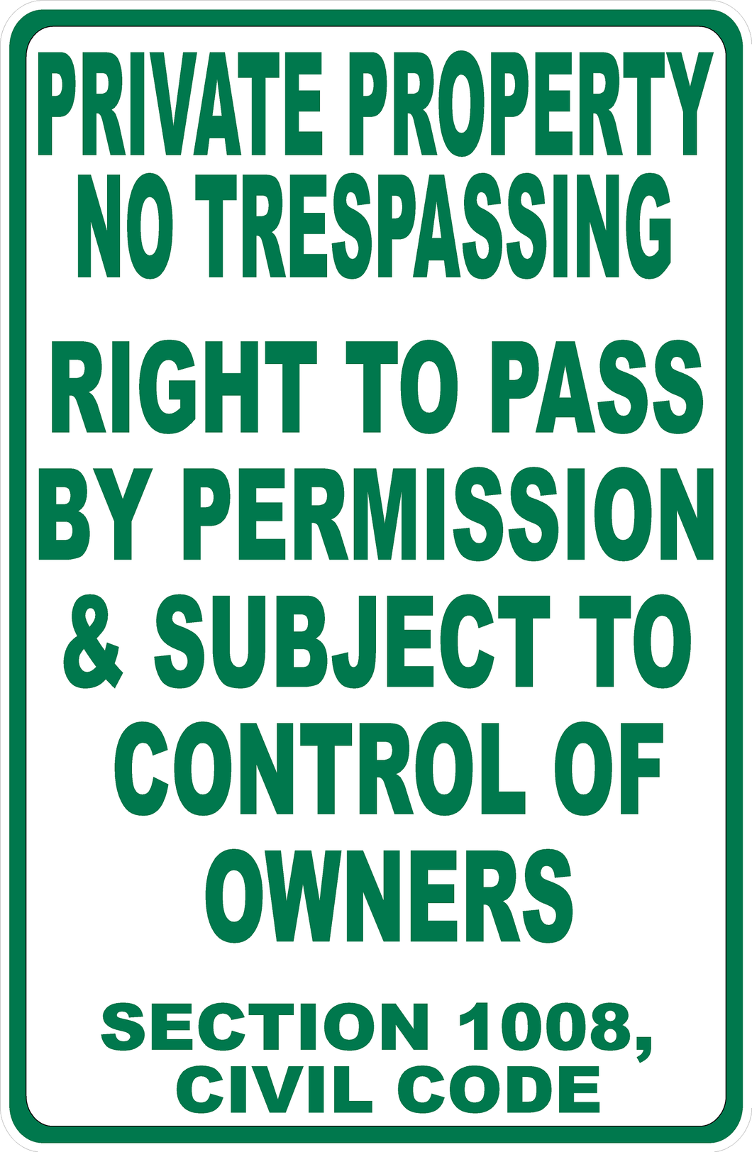 Private Property No Trespassing Right to Pass by Permission Subject Control of Owners Sign Vertical Version