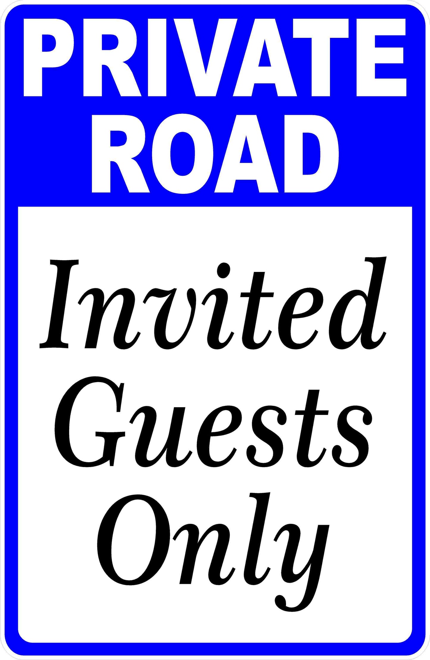 Private Road Invited Guests Only Sign