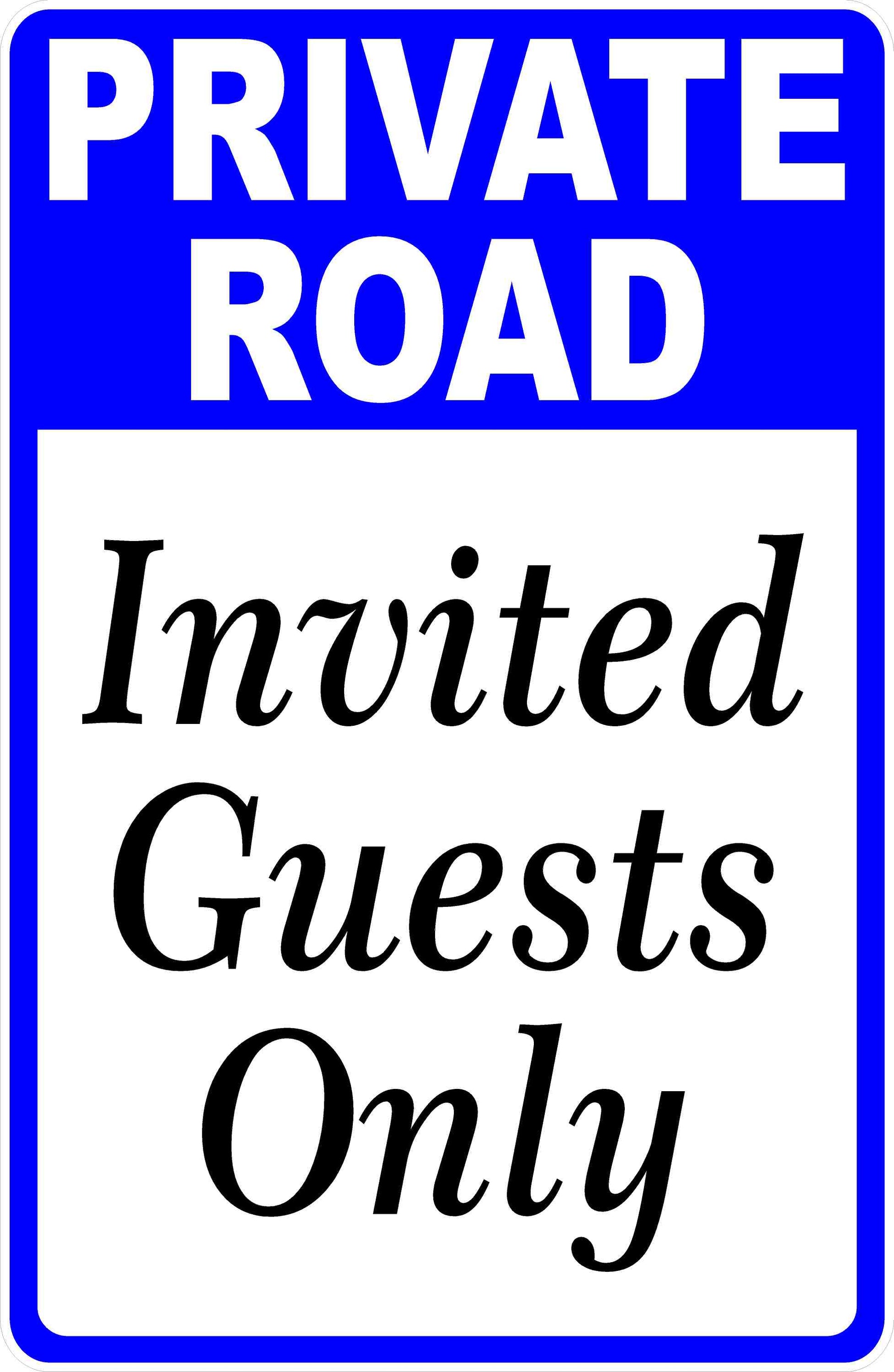 Private Road Invited Guests Only Sign