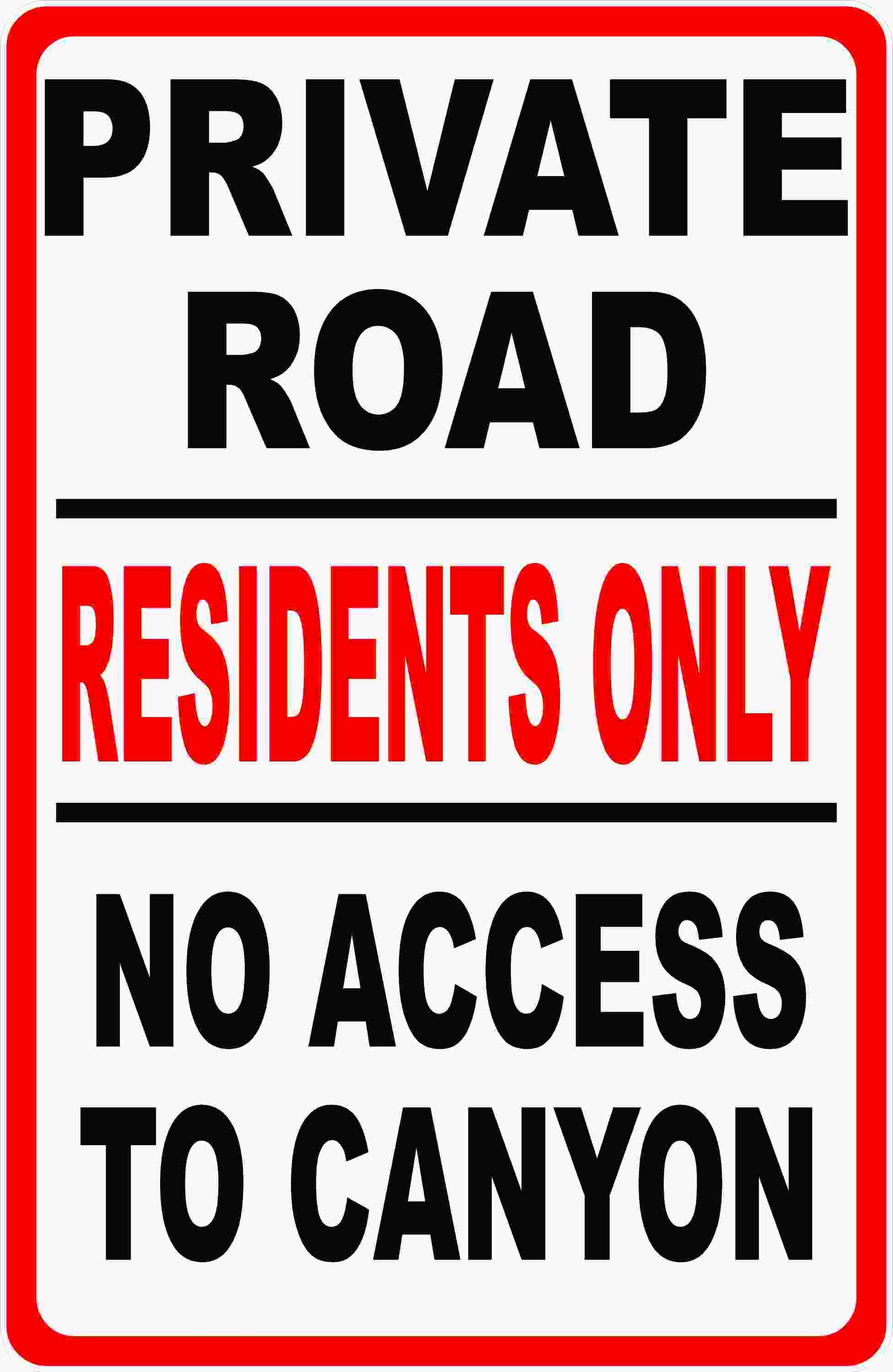Private Road Residents Only No Access to Canyon Sign