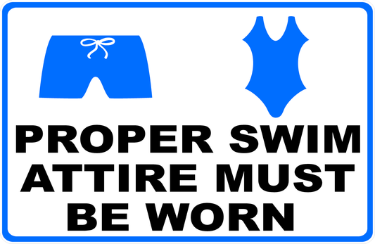 Proper Swim Attire Must Be Worn Sign