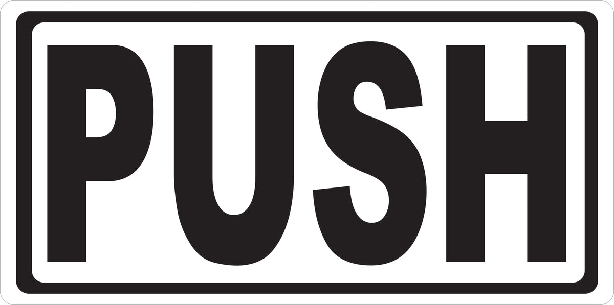 Push Sign – Signs by SalaGraphics