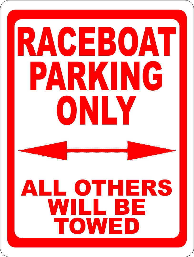 Raceboat Parking Only Sign - Signs & Decals by SalaGraphics
