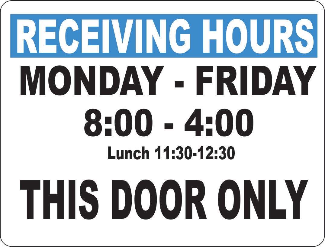 Receiving Hours Mon-Fri Located Past Fenced Area Sign Custom - Signs & Decals by SalaGraphics