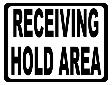 Receiving Hold Area Sign