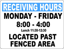 Receiving Hours Mon-Fri Located Past Fenced Area Sign Custom - Signs & Decals by SalaGraphics