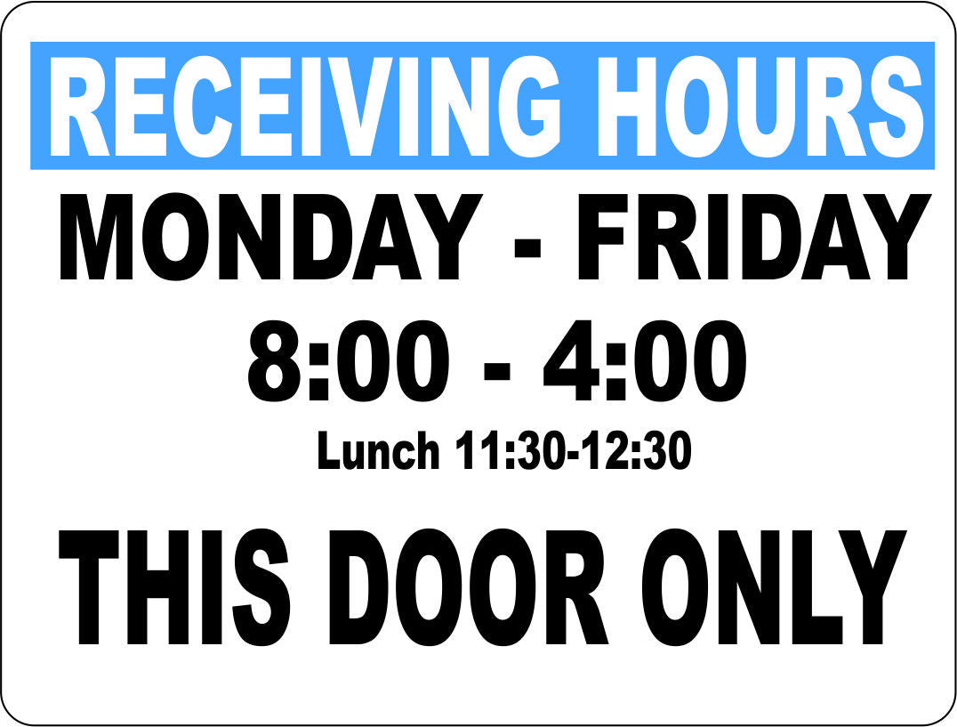 Receiving Hours This Door Only Sign. Customizable