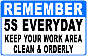 Remember 5S Everyday Keep Your Work Area Clean And Orderly