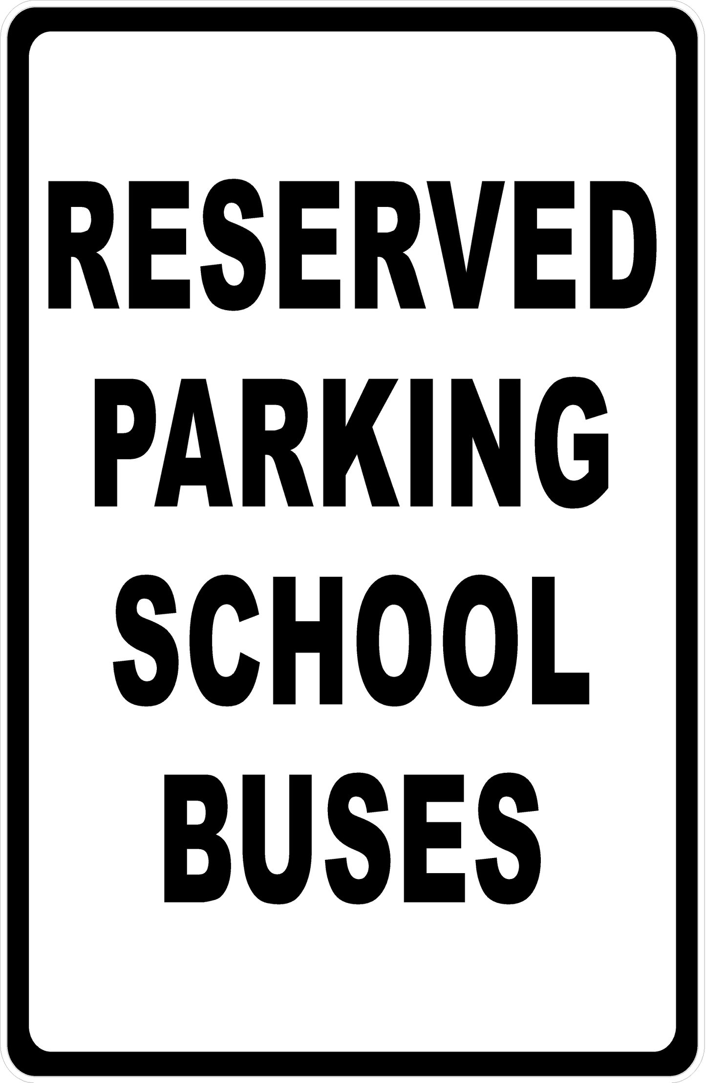 Reserved Parking School Buses Sign