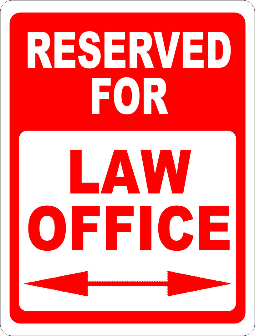 Reserved for Law Office Parking Sign
