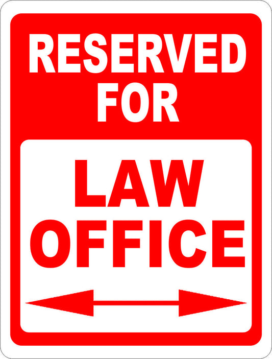 Reserved for Law Office Parking Sign