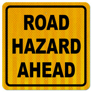 Road Hazard Ahead Sign - Signs & Decals by SalaGraphics