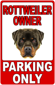 Rottweiler Owner Parking Only Sign