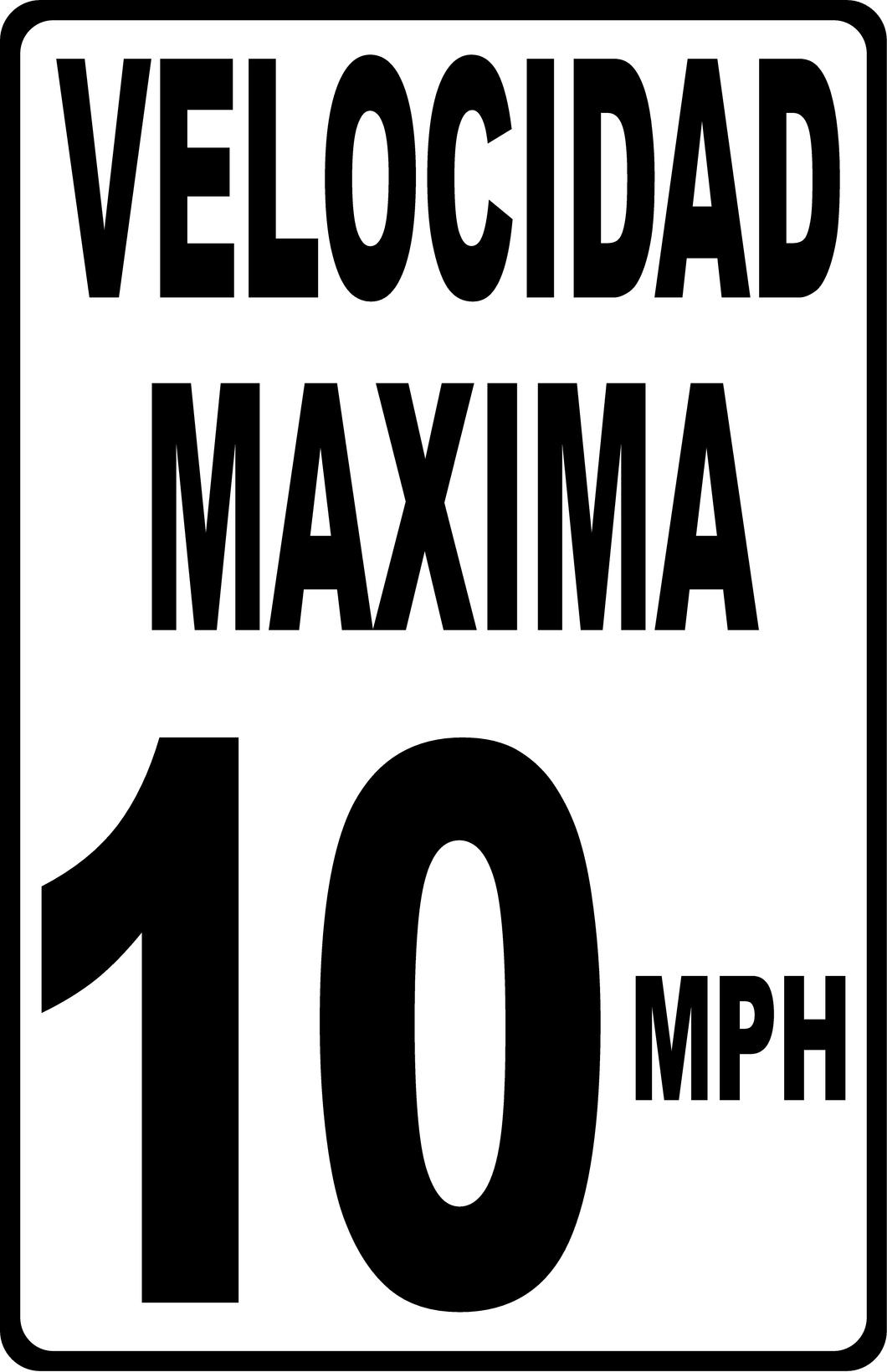 Spanish Speed Limit 10 MPH Sign Velocidad Maxima 10 MPH