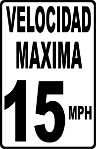 Spanish Speed Limit 15 MPH Sign Velocidad Maxima 15 MPH