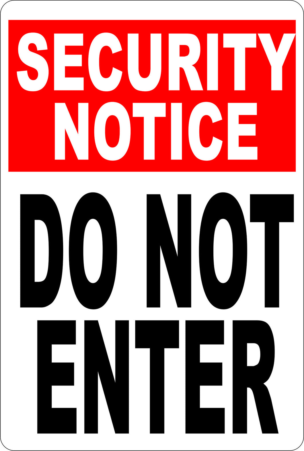 Security Notice Do Not Enter Vertical Sign 