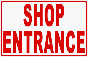 Shop Entrance Sign