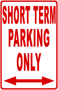 Short Term Parking Only Sign