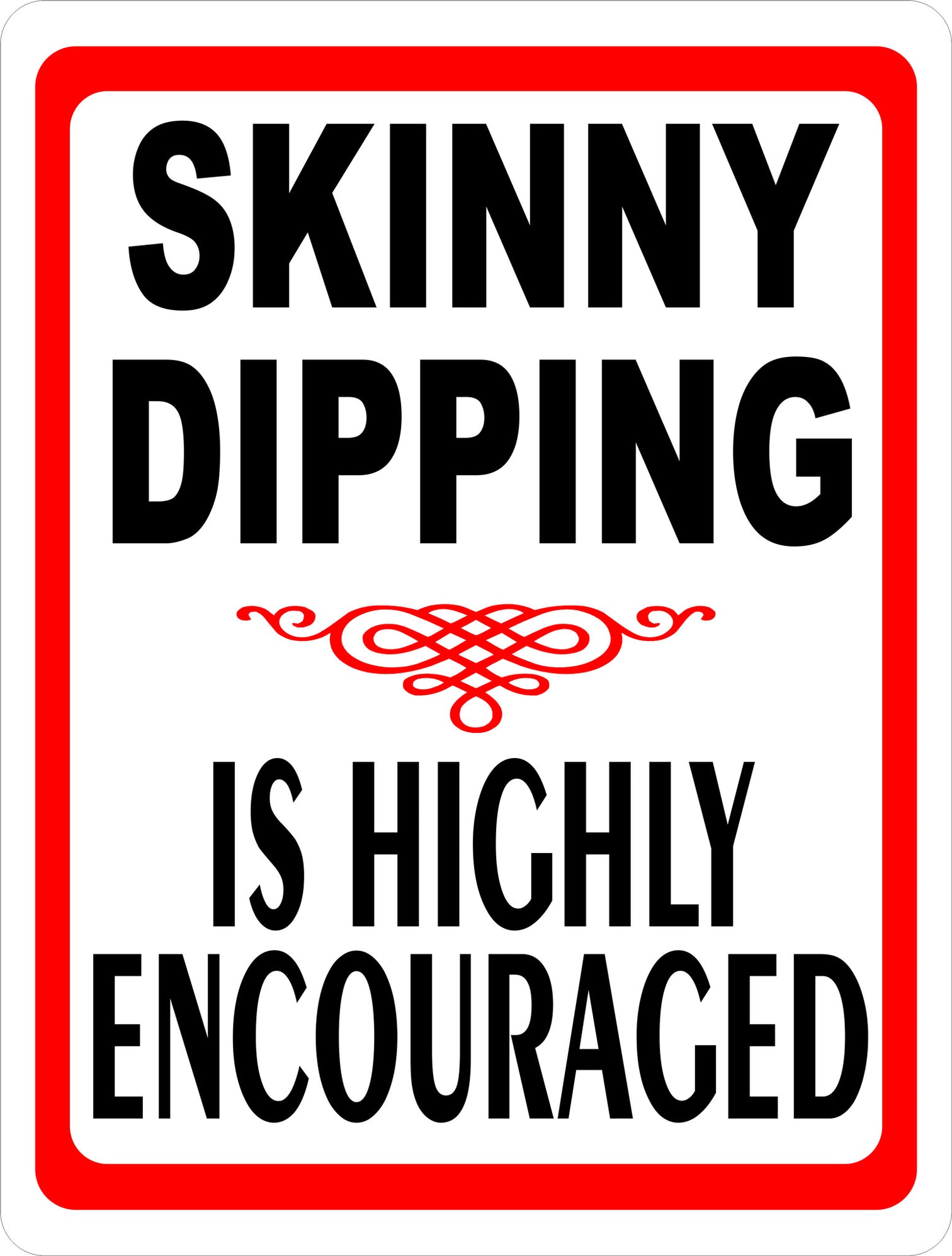 Skinny Dipping is Highly Encouraged Sign Signs by SalaGraphics