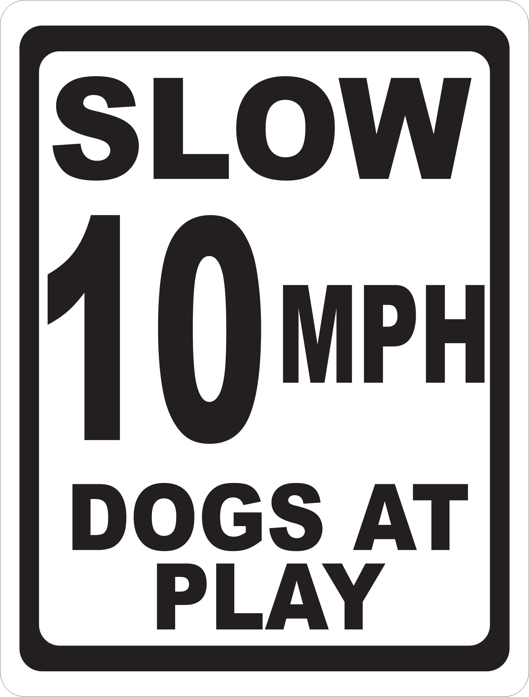 Slow 10 MPH Dogs at Play Sign