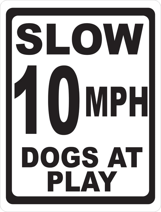 Slow 10 MPH Dogs at Play Sign