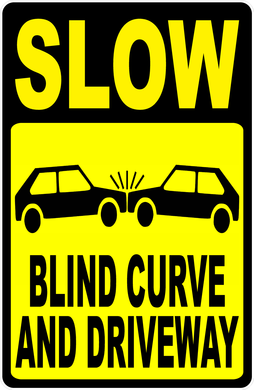 Slow Blind Curve And Driveway Sign