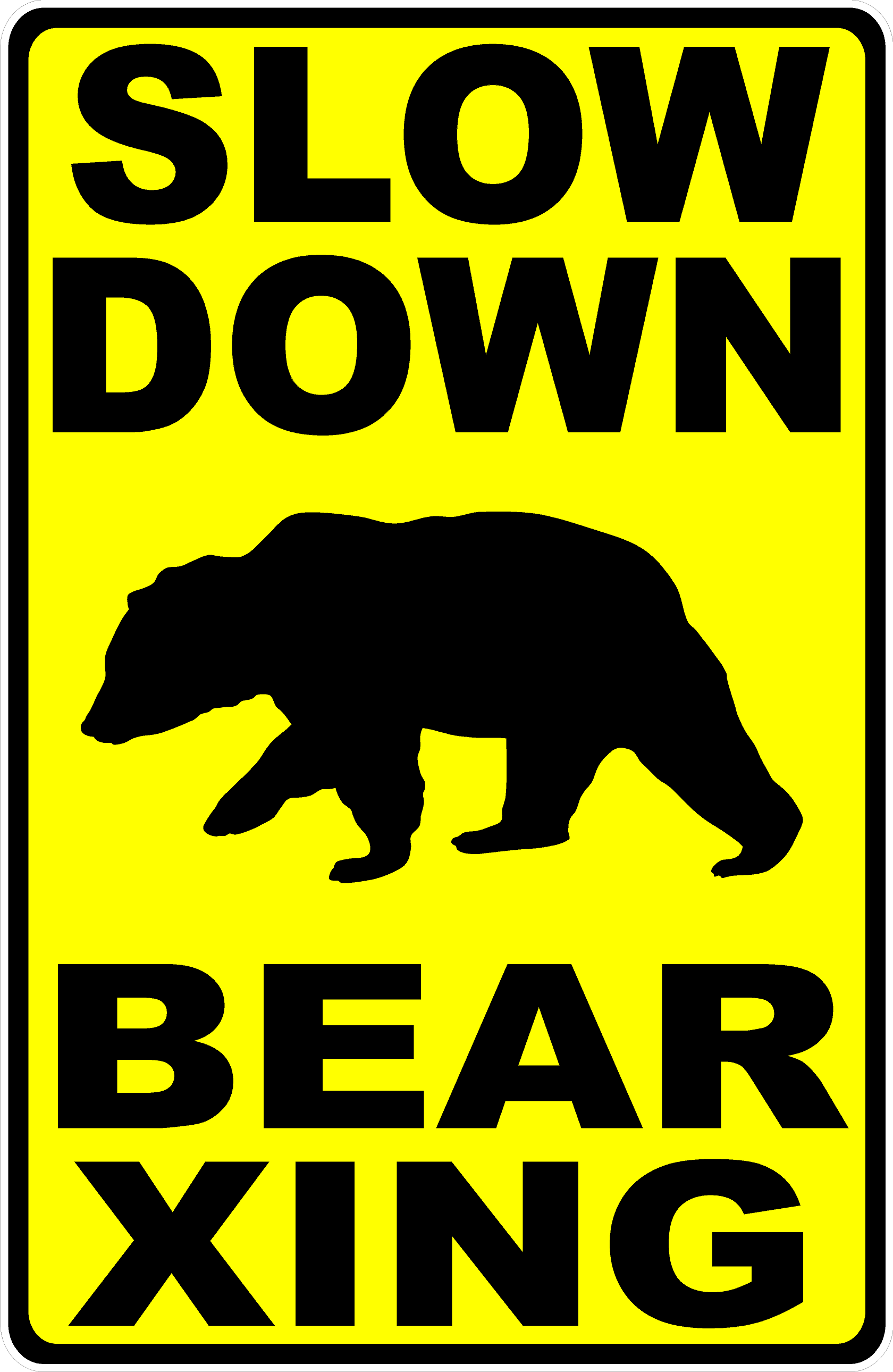 Slow Down Bear Xing Sign