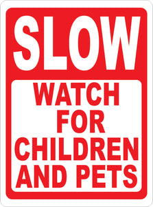 Slow Watch For Children And Pets Sign