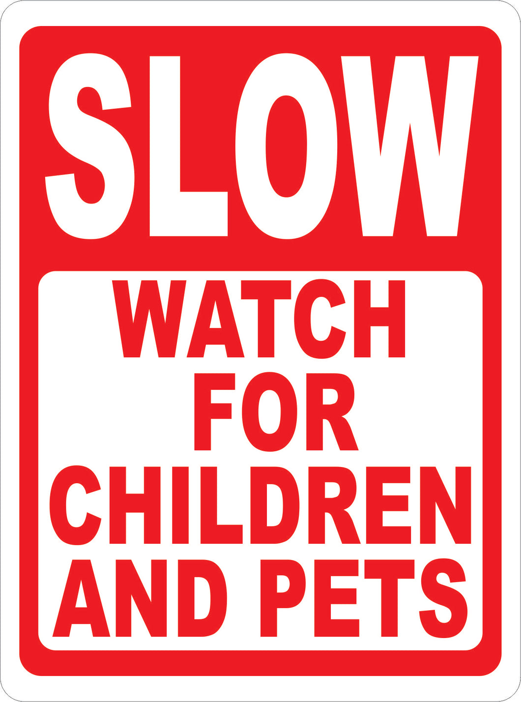 Slow Watch For Children And Pets Sign