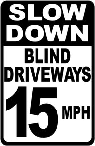 Slow Blind Driveway Sign