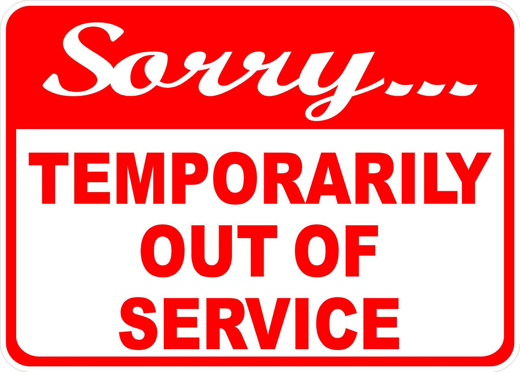 Sorry Out of Service Sign
