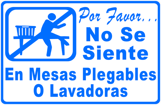 Spanish Please Do Not Sit on Folding Tables or Washing Machines Sign
