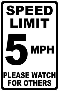 Speed Limit 5 MPH Sign. Please Watch for Others. - Signs & Decals by SalaGraphics