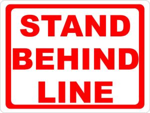 Stand Behind Line Sign - Signs & Decals by SalaGraphics
